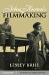 John Huston's Filmmaking - Brill, Lesley
