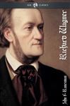 Richard Wagner - Runciman, John