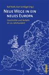 Neue Wege in ein neues Europa: Geschichte und Verkehr im 20. Jahrhundert