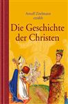 Arnulf Zitelmann erzählt die Geschichte der Christen