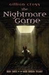Dark Ground #3: The Nightmare Game - Cross, Gillian