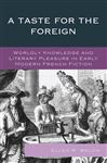 A Taste for the Foreign - Welch, Ellen R.