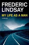 My Life as a Man - Lindsay, Frederic