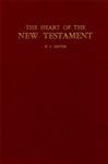 The Heart of the New Testament - Hester, H. I.