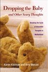 Dropping the Baby and Other Scary Thoughts - Wenzel, Amy; Kleiman, Karen