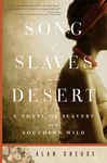 Song of Slaves in the Desert - Cheuse, Alan