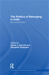 The Politics of Belonging in India - Rycroft, Daniel J.; Dasgupta, Sangeeta