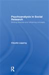 Psychoanalysis in Social Research - Lapping, Claudia