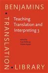Teaching Translation and Interpreting 3: New Horizons. Papers from the Third Language International Conference, Elsinore, Denmark, 1995 (Benjamins Translation Library, Band 16)