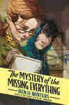 The Mystery of the Missing Everything - Winters, Ben H.