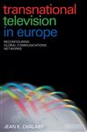 Transnational Television in Europe - Chalaby, Jean K.
