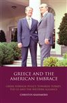 Greece and the American Embrace - Kassimeris, Christos