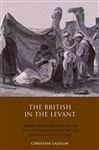 British in the Levant - Laidlaw, Christine