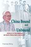 China Bound and Unbound - Wong, Frances