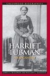 Harriet Tubman: A Biography - McGowan, James; Kashatus, William