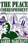 The Peace Correspondent - Marchant, Garry