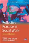 Reflective Practice in Social Work - Scragg, Terry; Knott, Christine