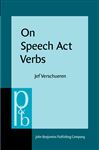 On Speech Act Verbs - Verschueren, Jef