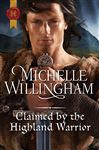 Claimed by the Highland Warrior - Willingham, Michelle