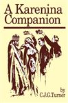 A Karenina Companion - Turner, C.J.G.