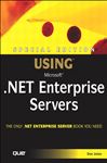Special Edition Using Microsoft .NET Enterprise Servers - Jones, Don