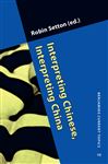 Interpreting Chinese, Interpreting China - Setton, Robin