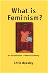 What is Feminism? - Beasley, Chris