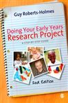 Doing Your Early Years Research Project - Roberts-Holmes, Guy
