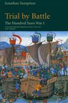 Hundred Years War Vol 1: Trial by Battle: v. 1 (The Hundred Years War)