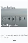 Taking Positions in the Organization - Campbell, David; Groenbaek, Marianne