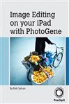 Image Editing on your iPad with PhotoGene - Sylvan, Rob