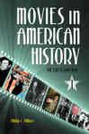 Movies in American History: An Encyclopedia [3 volumes] - DiMare, Philip