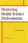 Mentoring Health Science Professionals - Loue, Sana