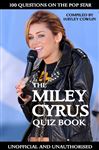 The Miley Cyrus Quiz Book - Cowlin, Hayley