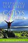 Preparing Yourself for God's Promises - Baccus, M. Denise