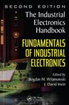 Fundamentals of Industrial Electronics - Irwin, J. David; Wilamowski, Bogdan M.