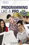 Programming Like a Pro for Teens - Hardnett, Charles R.