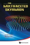 The Multifaceted Skyrmion - Brown, Gerald E.; Rho, Mannque