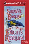 Knight's Rebellion  (The Sommerville Bros.) (Harlequin Historical Romances, No 391)