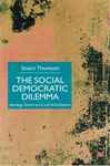 The Social Democratic Dilemma: Ideology Governance and Globalization