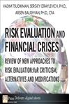 Risk Evaluation and Financial Crises - Tsudikman, Vadim; Izraylevich, Sergey Ph.D.; Balishyan, Arsen Ph.D., CFA