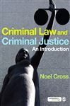 Criminal Law & Criminal Justice - Cross, Noel