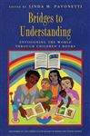 Bridges to Understanding: Envisioning the World through Children's Books