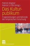 Das Kulturpublikum - Fhl, Patrick S.; Glogner, Patrick