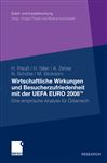 Wirtschaftliche Wirkungen und Besucherzufriedenheit mit der UEFA EURO 2008¿