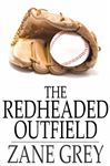 The Redheaded Outfield - Grey, Zane