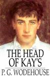 The Head of Kay's - Wodehouse, P. G.
