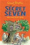 Secret Seven: Well Done, Secret Seven - Blyton, Enid