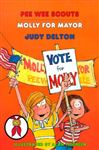 Pee Wee Scouts: Molly for Mayor - Delton, Judy; Tiegreen, Alan