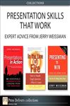 Presentation Skills That Work - Weissman, Jerry